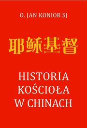 Historia Kocioa w Chinach, Jan Konior