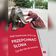 Przepchn sonia. Czyli sw kilka dla twardzieli.., Rafa Szymowiak