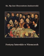 Festyny luterskie w Niemczech, Ks. Bp Jan Chryzostom Janiszewski