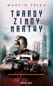Twardy, Zimny, Martwy, Marcin Peka