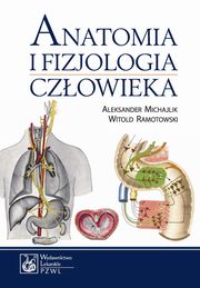 Anatomia i fizjologia czowieka, Aleksander Michajlik, Witold Ramotowski
