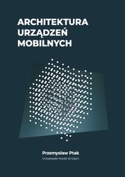 Architektura urzdze mobilnych, Przemysaw Ptak