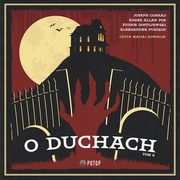 O duchach, Fiodor Dostojewski, Edgar Allan Poe, Joseph Conrad, Aleksander Puszkin