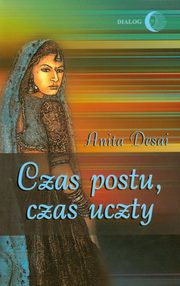 Czas postu czas uczty, Anita Desai