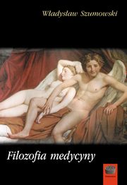 Filozofia medycyny, Wadysaw Szumowski