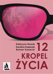 ksiazka tytu: 12 kropel ycia autor: Katarzyna Nowak, Karolina Kasprzak, Roman Kawecki