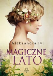 Magiczne lato, Aleksandra  Tyl