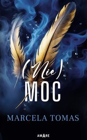 (Nie)Moc, Marcela Tomas