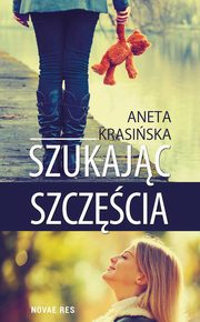 ksiazka tytu: Szukajc szczcia autor: Aneta Krasiska