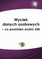 ksiazka tytu: Wyciek danych osobowych ? co powinien zrobi ABI autor: Piotr Janiszewski