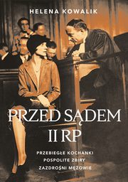 Przed sdem II RP, Helena Kowalik