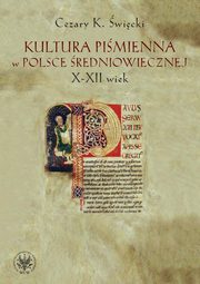 Kultura pimienna w Polsce redniowiecznej. X-XII wiek, Cezary wicki