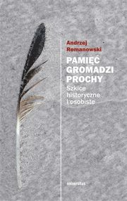 Pami gromadzi prochy wyd. II poprawione, Andrzej Romanowski