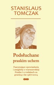 Podsuchane praskim uchem, Stanislaus Tomczak