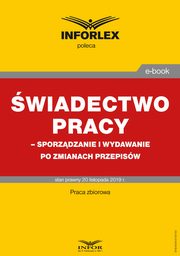 wiadectwo pracy ? sporzdzanie i wydawanie po zmianach przepisw, Praca zbiorowa