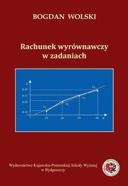 Rachunek wyrwnawczy w zadaniach, Bogdan Wolski