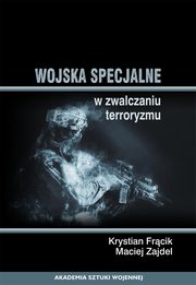 Wojska specjalne w zwalczaniu terroryzmu, Krystian Frcik, Maciej Zajdel