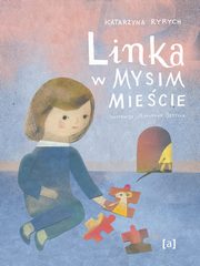 Linka w mysim miecie, Katarzyna Ryrych, Marianna Sztyma