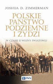 Polskie Pastwo Podziemne i ydzi, Joshua D. Zimmerman