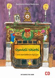 Opowie Iskierki i inne opowiadania wigilijne, Agnieszka Maria Stefaska