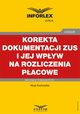 Korekta dokumentacji ZUS i jej wpyw na rozliczenia pacowe, 