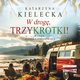 W drog, Trzykrotki!, Katarzyna Kielecka