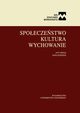 Spoeczestwo. Kultura. Wychowanie, 
