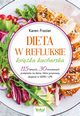 Dieta w refluksie. Ksika kucharska, Karen Frazier