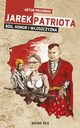 Jarek Patriota: Bg, honor i woszczyzna, Artur Pruziski