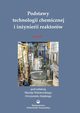 Podstawy technologii chemicznej i inynierii reaktorw. Cz. 2, Maciej Winiewski, Krzysztof Alejski