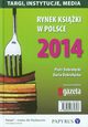 Rynek ksiki w Polsce 2014 Targi, instytucje, media, Daria Dobrocka, Piotr Dobrocki