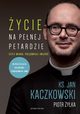 ycie na penej petardzie wyd. 2, Piotr yka, Jan Kaczkowski