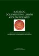 Katalog dokumentw i listw krlw polskich z Archiwum Pastwowego w Gdasku (Jan Olbracht i Aleksander Jagielloczyk), 