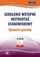 Szkolenie wstpne Instrukta stanowiskowy Spawacz gazowy, Bogdan Rczkowski