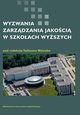 Wyzwania zarzdzania jakoci w szkoach wyszych, 