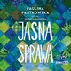 Jasna sprawa, Paulina Patkowska
