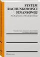 System rachunkowoci finansowej. Zasady pomiaru, ewidencji i prezentacji, Ewa Waliska, Marcin Michalak, Anna Jurewicz, Przemysaw Czajor, Agnieszka Katarzyna Wencel