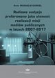Radiowe audycje preferowane jako element realizacji misji mediw publicznych w latach 2007-2017, Anna Musialik-Chmiel