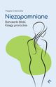 Niezapomniane. Bohaterki Biblii. Ksigi prorockie, Magda Grabowska