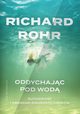 Oddychajc pod wod, Richard Rohr