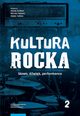 Kultura rocka 2. Sowo, dwik, performance, 