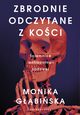 Zbrodnie odczytane z koci, Monika Gbiska