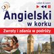 Angielski w korku. Przydatne zwroty i zdania w podry, Dorota Guzik