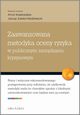 Zaawansowana metodyka oceny ryzyka w publicznym zarzdzaniu kryzysowym, Urszula Kkol, Anna Kosieradzka, Justyna Smagowicz, Marcin Marczewski, Katarzyna Rostek, Anna Uklaska, Micha Winiewski, Janusz Zawia-Niedwiecki