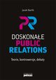 Doskonae Public Relations. Teorie, kontrowersje, debaty, Jacek Barlik