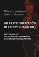 Atlas systemu rzdw III Rzeszy Niemieckiej, Wojciech Jakubowski, Seweryn Dmowski