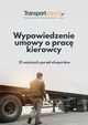 Wypowiedzenie umowy o prac kierowcy - 13 wanych porad ekspertw, Praca zbiorowa