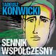 Sennik wspczesny, Tadeusz Konwicki