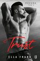 Trust. Pokusa. Tom 3, Ella Frank