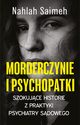 Morderczynie i psychopatki, Nahlah Saimeh